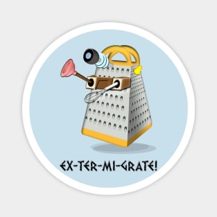 EX-TER-MI-GRATE!! Magnet